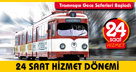 Tramvay Gece Seferleri Başladı