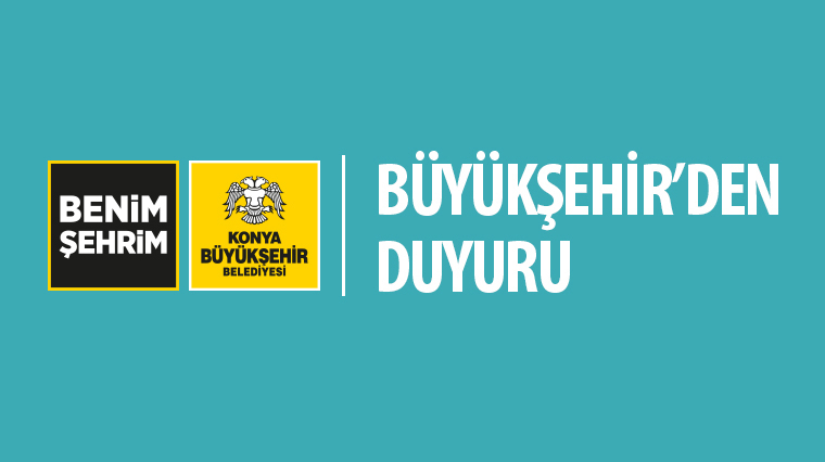 Büyükşehir’den Duyuru