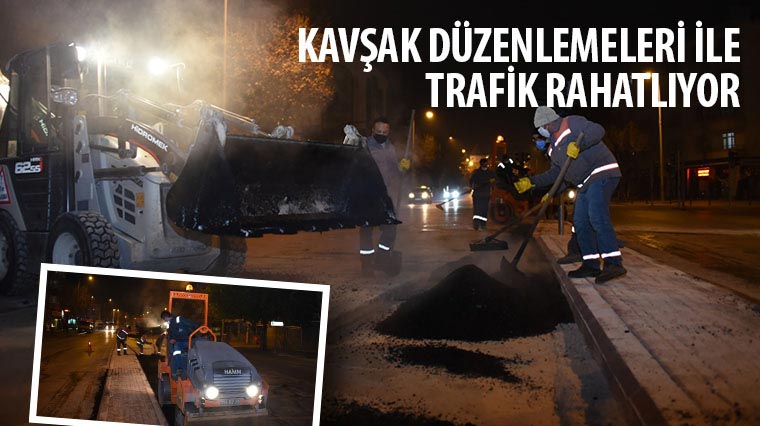 Kavşak Düzenlemeleri İle Trafik Rahatlıyor 