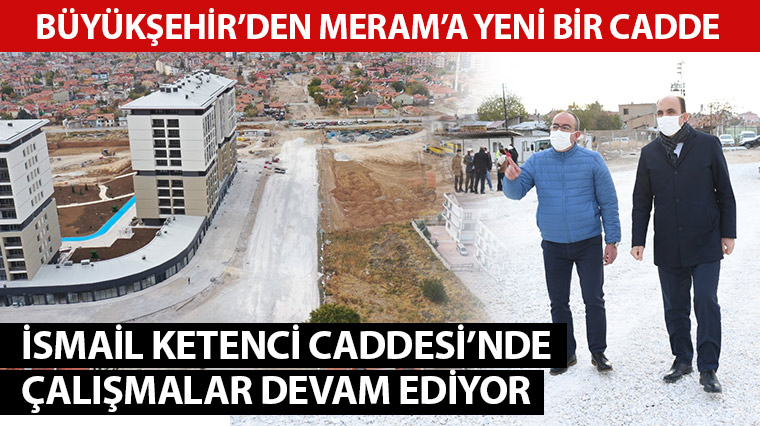 Büyükşehir’den Meram’a Yeni Bir Cadde 