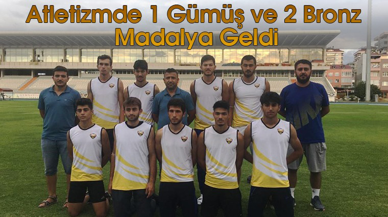 Atletizmde 1 Gümüş ve 2 Bronz Madalya Geldi