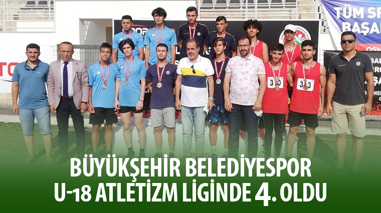 Büyükşehir Belediyespor U18 Atletizm Liginde 4. Oldu