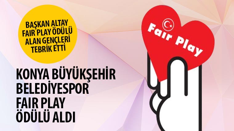 Konya Büyükşehir Belediyespor Fair Play Ödülü Aldı 