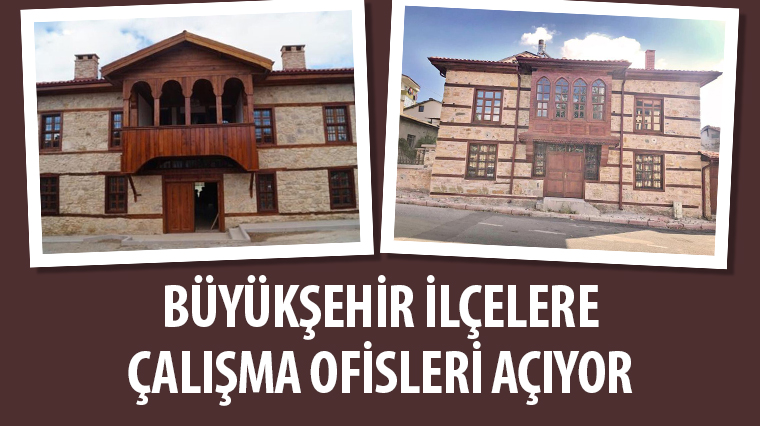 Büyükşehir İlçelere Çalışma Ofisleri Açıyor