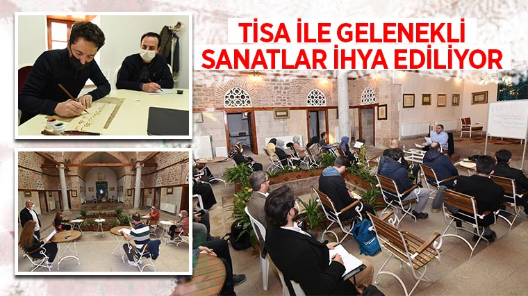 TİSA ile Gelenekli Sanatlar İhya Ediliyor  