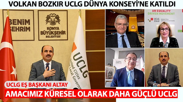 UCLG Eş Başkanı Altay: Amacımız Küresel Olarak Daha Güçlü UCLG