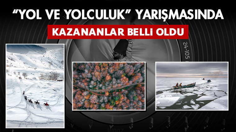 “Yol ve Yolculuk” Yarışmasının Kazananları Belli Oldu