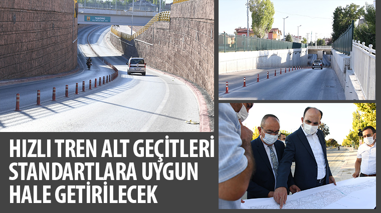 Hızlı Tren Alt Geçitleri Standartlara Uygun Hale Getirilecek 