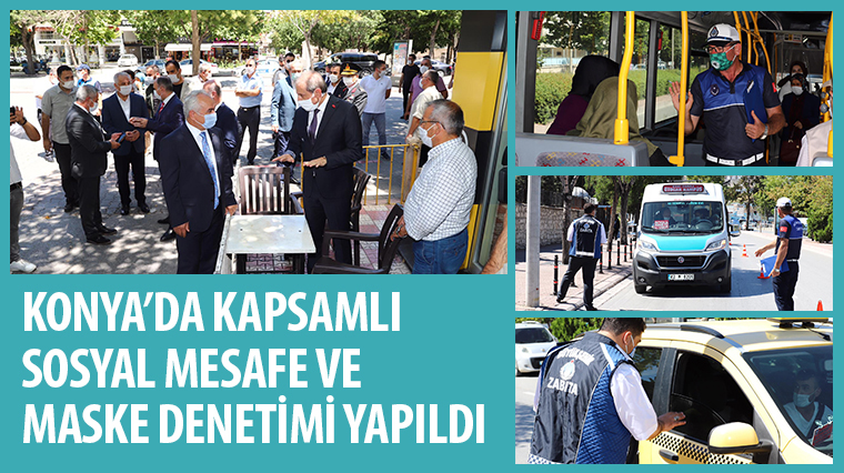 Konya’da Kapsamlı Sosyal Mesafe ve Maske Denetimi Yapıldı