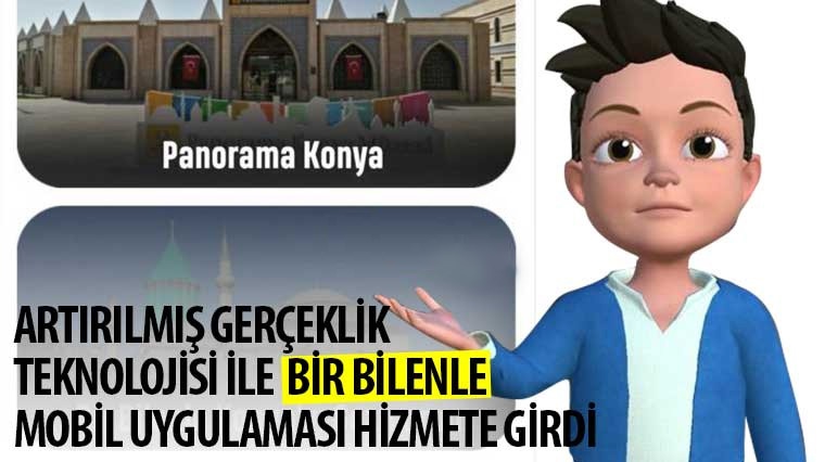 Artırılmış Gerçeklik Teknolojisi İle “Bir Bilenle” Mobil Uygulaması Hizmete Girdi