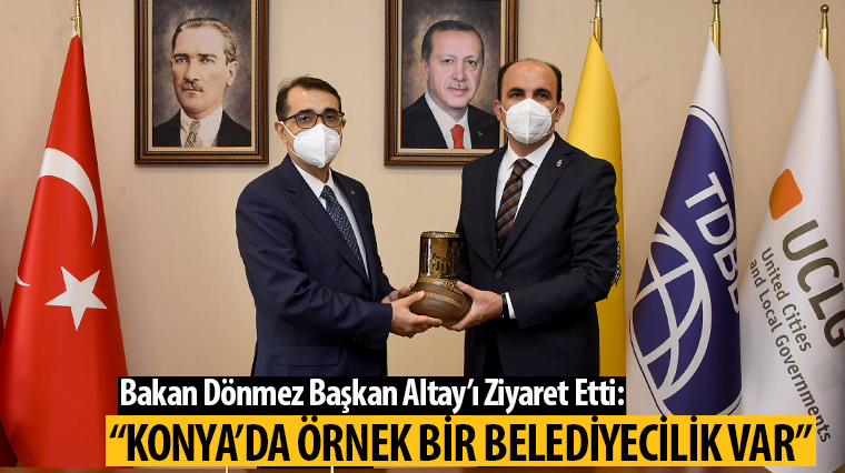 Bakan Dönmez: “Konya’da Örnek Bir Belediyecilik Var”