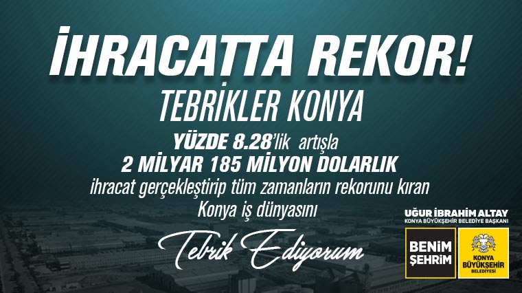 Başkan Altay İhracat Rekoru Kıran Konyalı Sanayicileri Kutladı