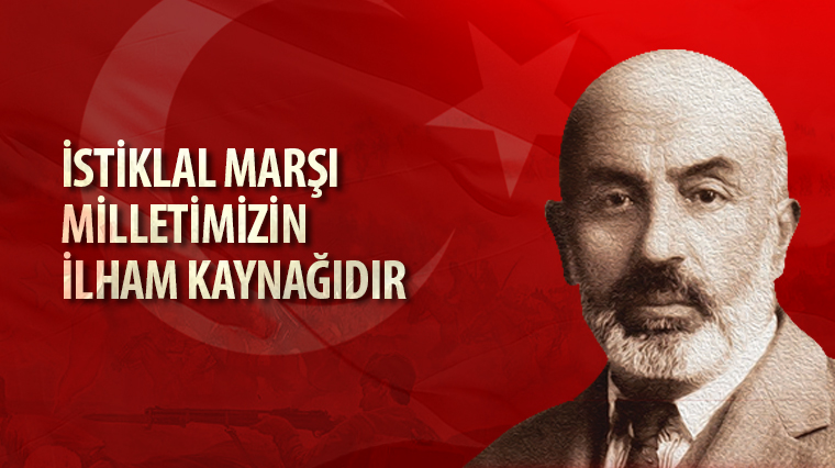 İstiklal Marşı Milletimizin İlham Kaynağıdır