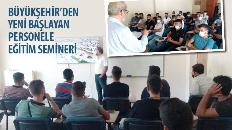 Büyükşehir’den Yeni Başlayan Personele Eğitim Semineri