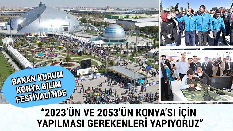 Bakan Kurum 8. Konya Bilim Festivali’ne Katıldı 