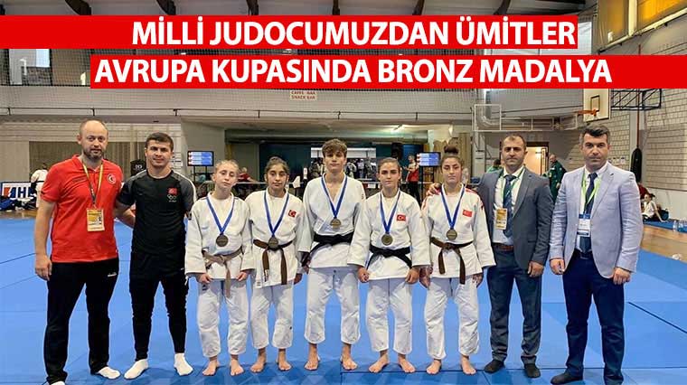 Milli Judocumuzdan Ümitler Avrupa Kupasında Bronz Madalya