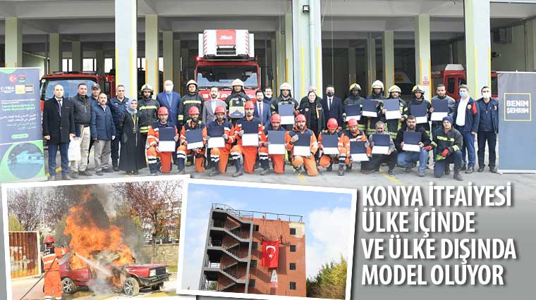 Konya İtfaiyesi Ülke İçinde ve Ülke Dışında Model Oluyor 