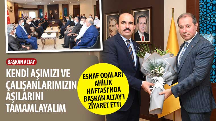 Esnaf Odaları Ahilik Haftası’nda Başkan Altay’ı Ziyaret Etti