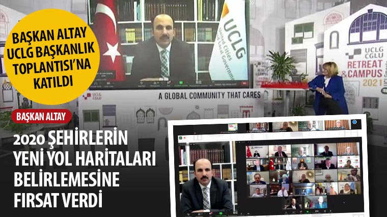 Başkan Altay: 2020 Şehirlerin Yeni Yol Haritaları Belirlemesine Fırsat Verdi 