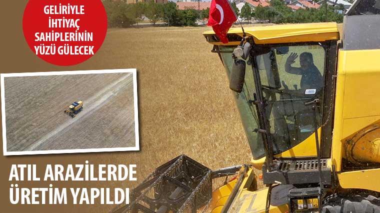 Atıl Arazilerde Üretim Yapıldı, Geliriyle İhtiyaç Sahiplerinin Yüzü Gülecek