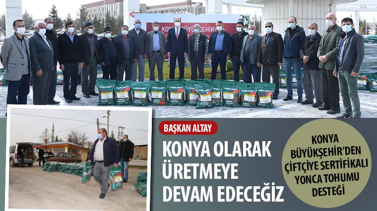 Konya Büyükşehir’den Çiftçiye Sertifikalı Yonca Tohumu Desteği