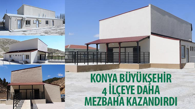 Konya Büyükşehir 4 İlçeye Daha Mezbaha Kazandırdı 