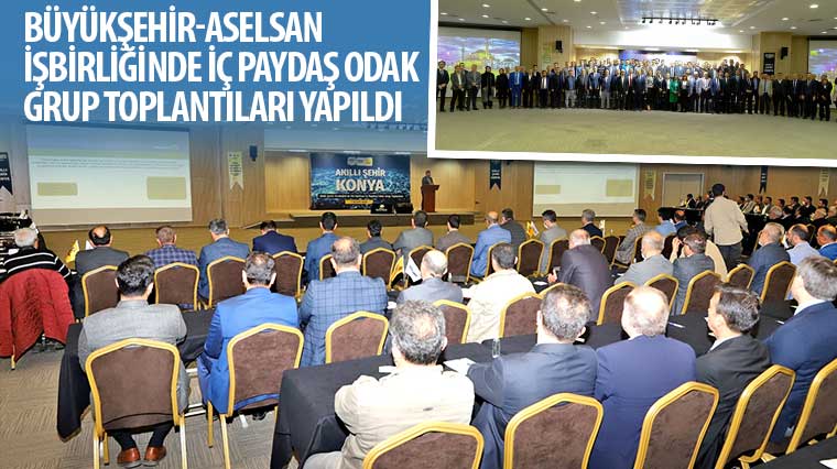 Büyükşehir-ASELSAN İşbirliğinde İç Paydaş Odak Grup Toplantıları Yapıldı