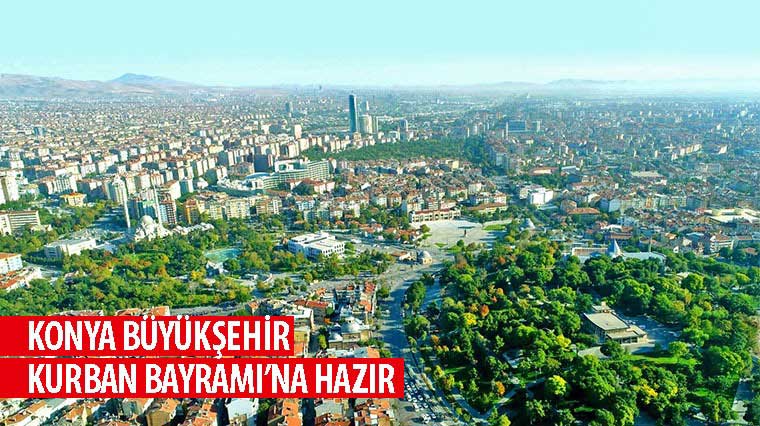 Konya Büyükşehir Kurban Bayramı’na Hazır