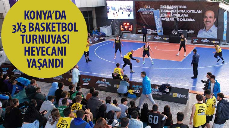 Konya’da 3x3 Basketbol Turnuvası Heyecanı Yaşandı