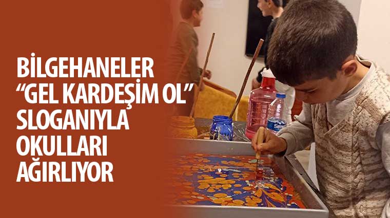 Bilgehaneler “Gel Kardeşim Ol” Sloganıyla Okulları Ağırlıyor