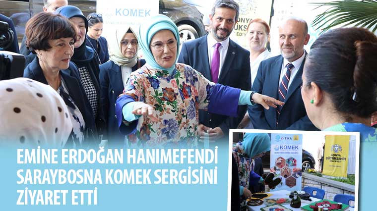 Emine Erdoğan Hanımefendi Saraybosna KOMEK Sergisini Ziyaret Etti  