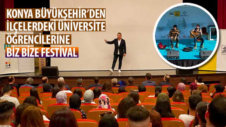 Konya Büyükşehir’den İlçelerdeki Üniversite Öğrencilerine “Biz Bize Festival”