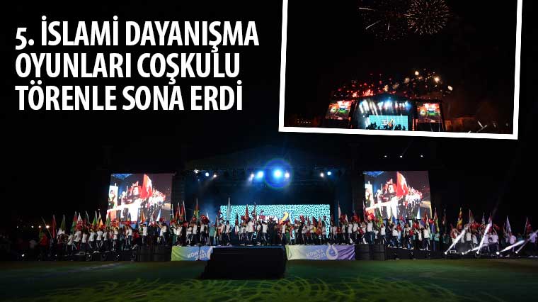 5. İslami Dayanışma Oyunları Coşkulu Törenle Sona Erdi