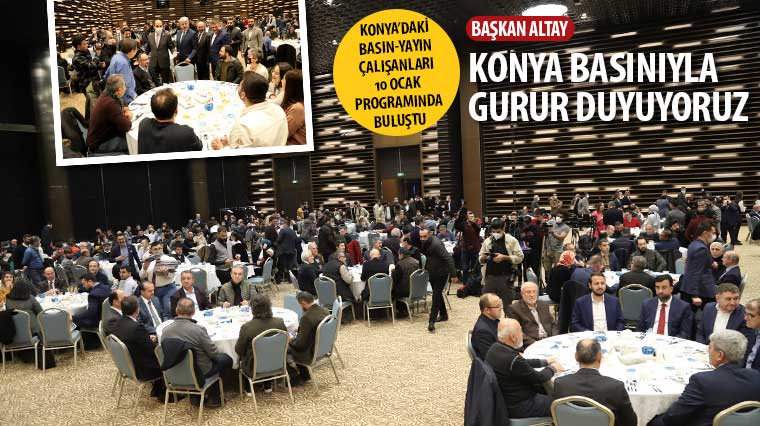 Başkan Altay: “Konya Basınıyla Gurur Duyuyoruz”