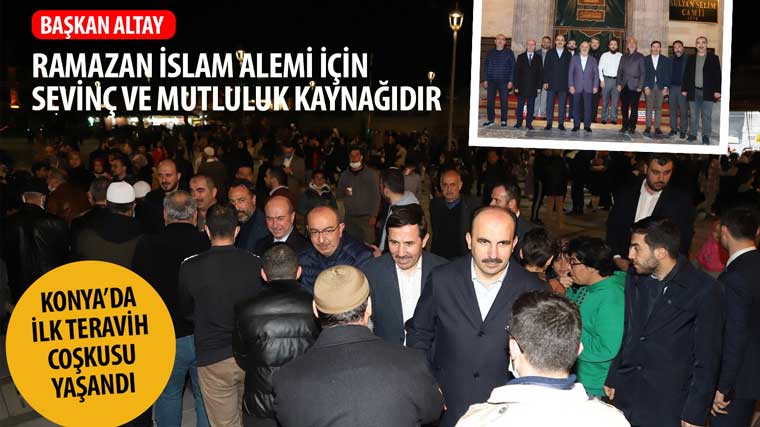 Konya’da İlk Teravih Coşkusu Yaşandı