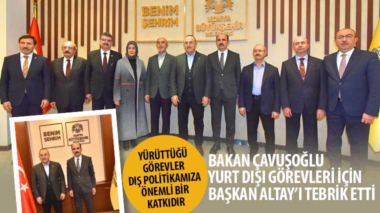 Bakan Çavuşoğlu Yurt Dışı Görevleri İçin Başkan Altay’ı Tebrik Etti