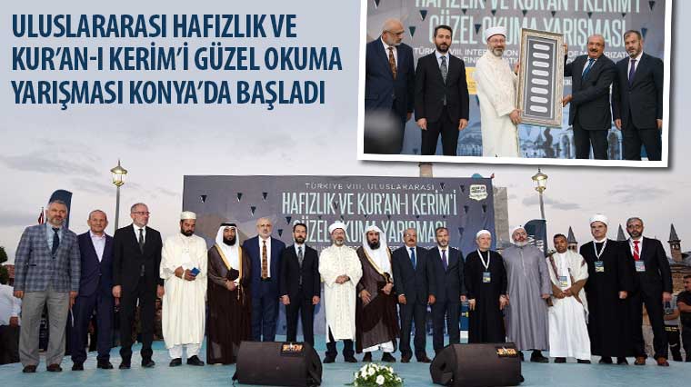 Uluslararası Hafızlık ve Kur’an-ı Kerim’i Güzel Okuma Yarışması Konya’da Başladı