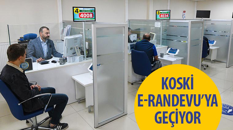 KOSKİ’de e-Randevu Dönemi Başladı