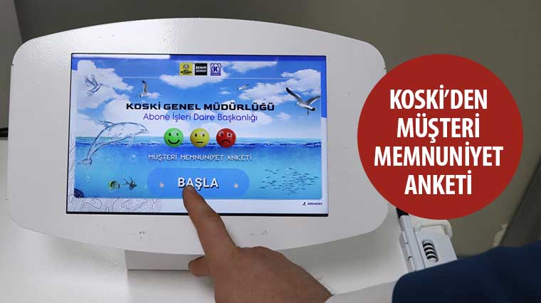 KOSKİ’den Müşteri Memnuniyet Anketi