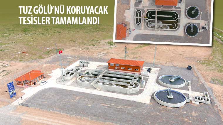 Tuz Gölü’nü Koruyacak Tesisler Tamamlandı