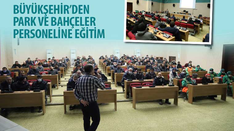 Büyükşehir’den Park ve Bahçeler Personeline Eğitim 