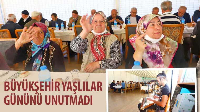 Büyükşehir Yaşlılar Gününü Unutmadı