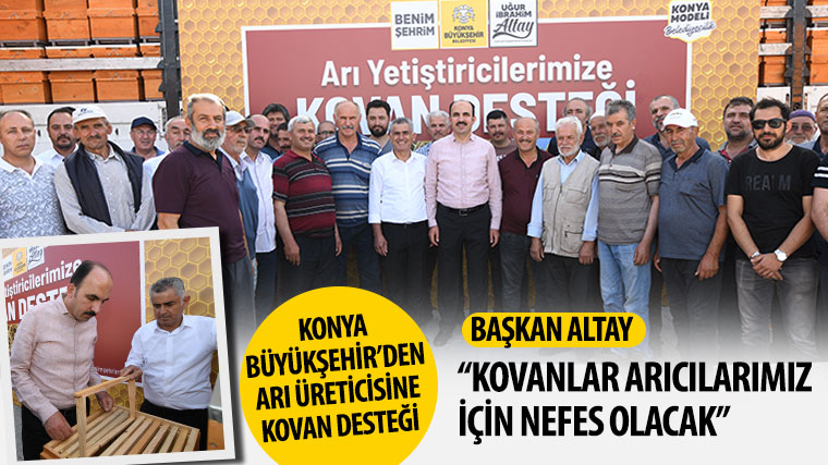 Başkan Altay: “Kovanlar Arıcılarımız İçin Nefes Olacak”