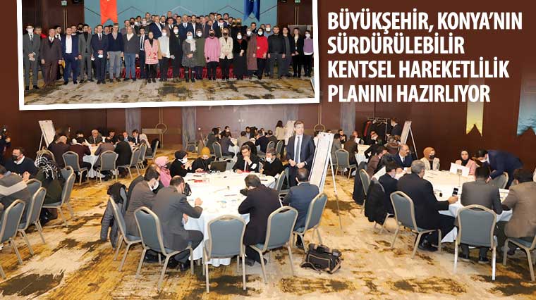 Büyükşehir, Konya’nın Sürdürülebilir Kentsel Hareketlilik Planını Hazırlıyor