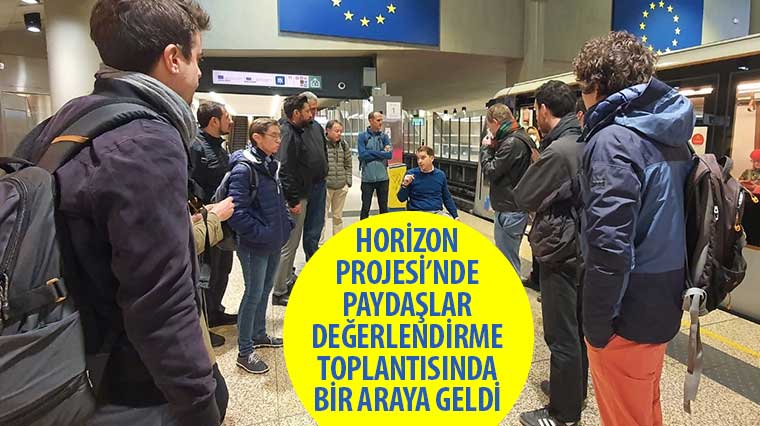 Horizon Projesi’nde Paydaşlar Değerlendirme Toplantısında Bir Araya Geldi