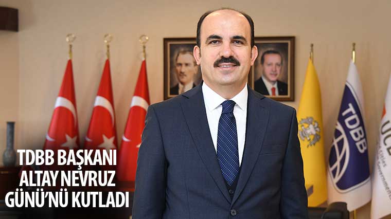 TDBB Başkanı Altay Nevruz Günü’nü Kutladı 