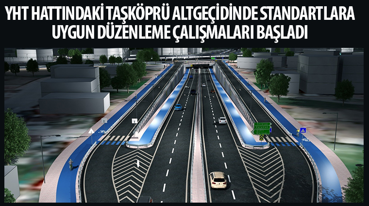 YHT Hattındaki Taşköprü Altgeçidinde Standartlara Uygun Düzenleme Çalışmaları Başladı 