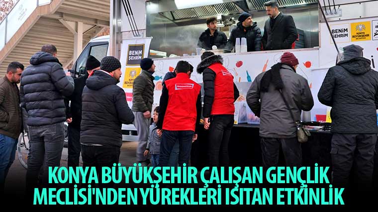 Konya Büyükşehir Çalışan Gençlik Meclisi’nden Yürekleri Isıtan Etkinlik