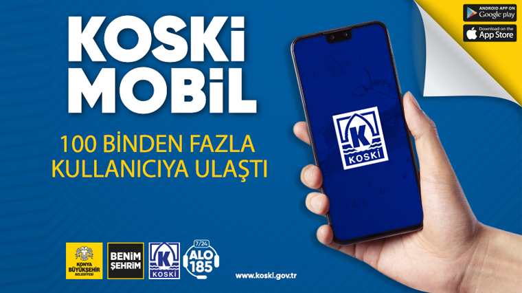 KOSKİ Mobil Uygulamasını Telefonuna Yükleyen Sayısı 100 Bini Aştı