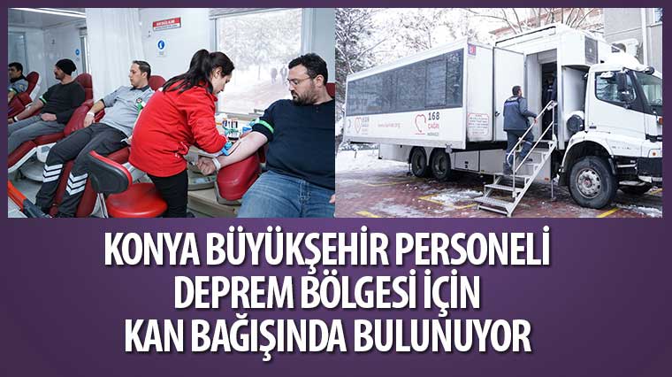 Konya Büyükşehir Personeli Deprem Bölgesi İçin Kan Bağışında Bulunuyor